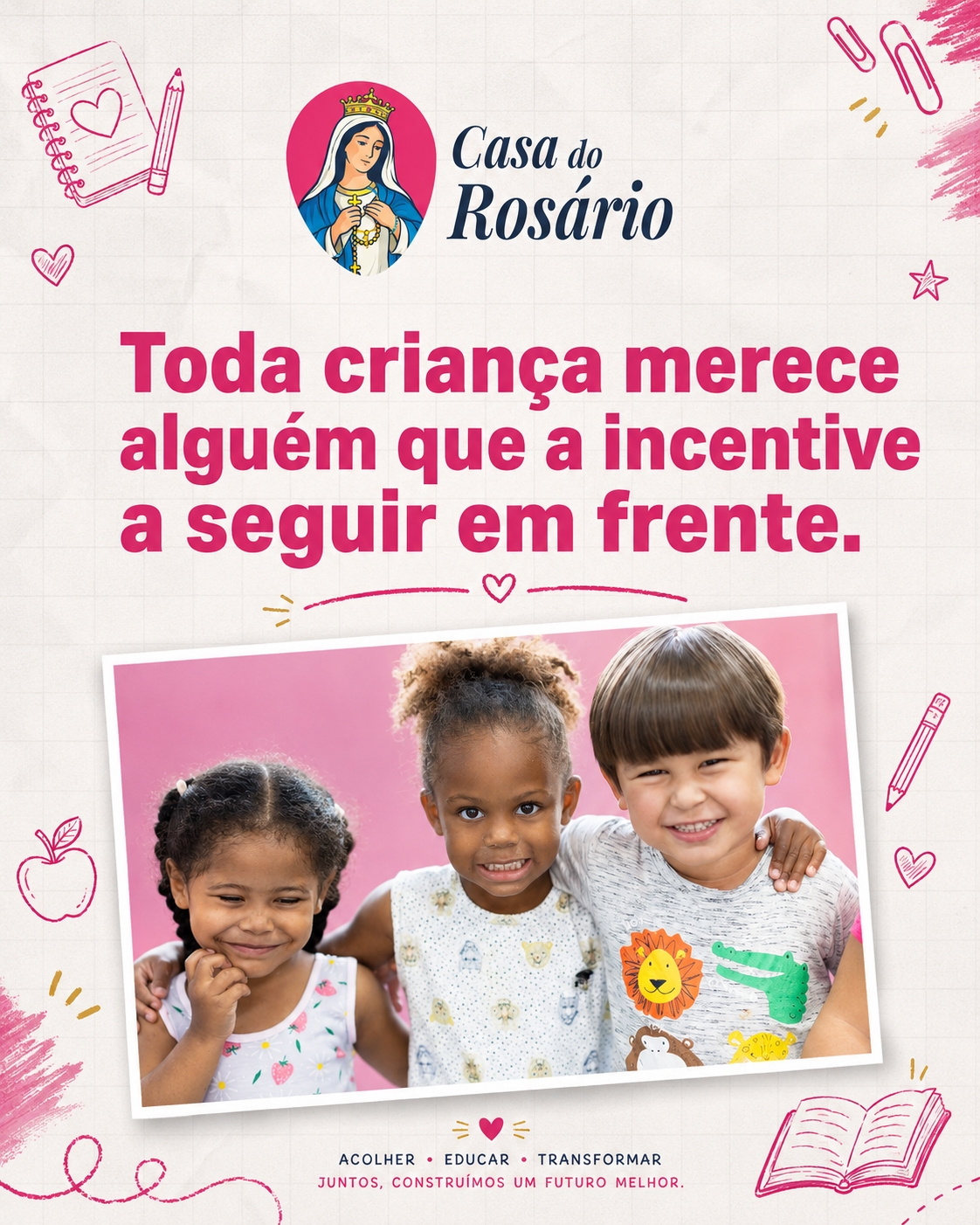 Acolher, educar, transformar